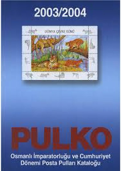 2003/2004 Osmanlı Imparatorluğu ve Türkiye Cumhuriyeti Pulları Kataloğu