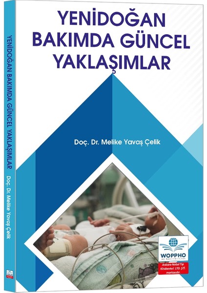 Yenidoğan Bakımında Güncel Yaklaşımlar