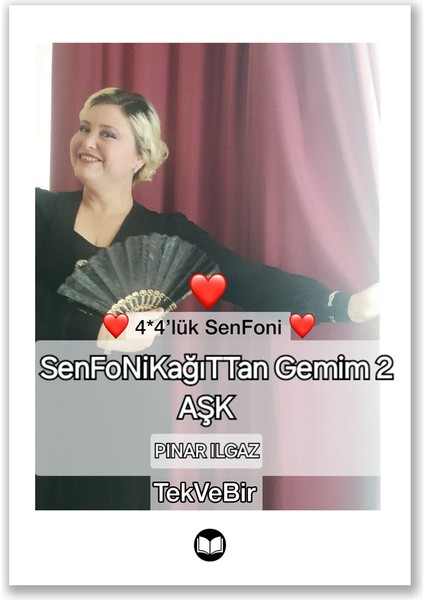 4*4‘lük Senfoni *aşk*senfonik*⛵* Derlemeler Denemeler Düşünceler * Pınar Ilgaz fiyatları