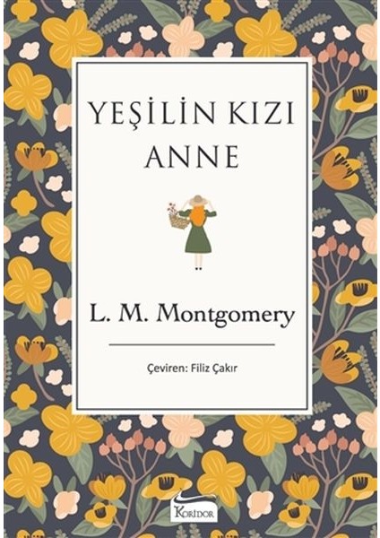 Yeşilin Kızı Anne (Bez Ciltli)