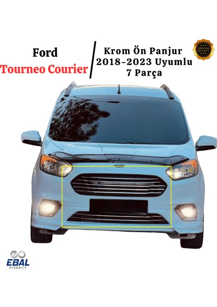Ford Tourneo Courier Krom Ön Panjur 7 Parça 2018-2023 P.Çelik fiyatları