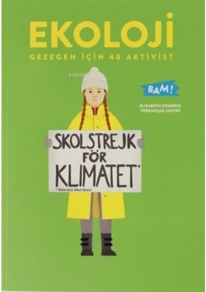 Ekoloji Gezegen Için 40 Aktivist