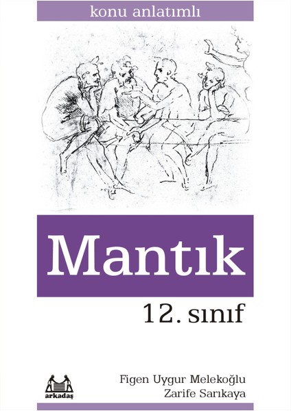 12. Sınıf Mantık Konu Anlatımlı Yardımcı Ders Kitabı