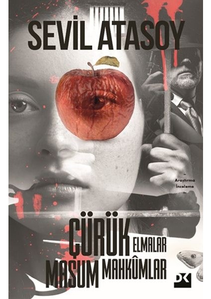 Çürük Elmalar Masum Mahkumlar