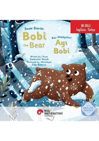 Snow Stories – Bobi The Bear / Kar Hikayeleri – Ayı Bobi - Catherine Veitch