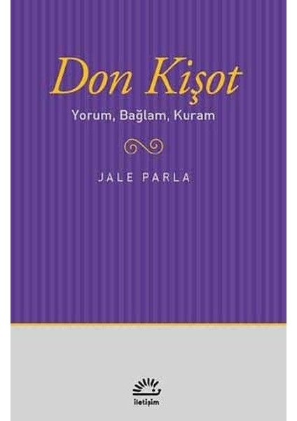 Don Kişot - Yorum, Bağlam, Kuram