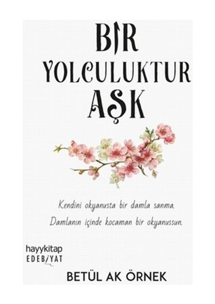 Bir Yolculuktur Aşk