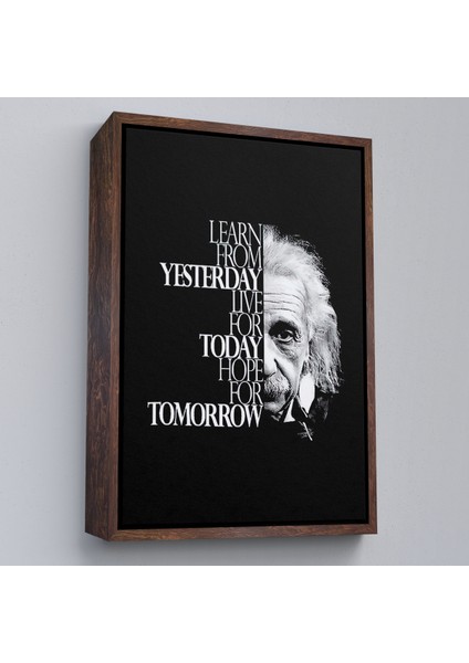 Çerçeveli Dünden Öğrenin Bugünü Yaşayın Yarını Umut Edin Kanvas Tablo, Albert EINSTEIN-5275