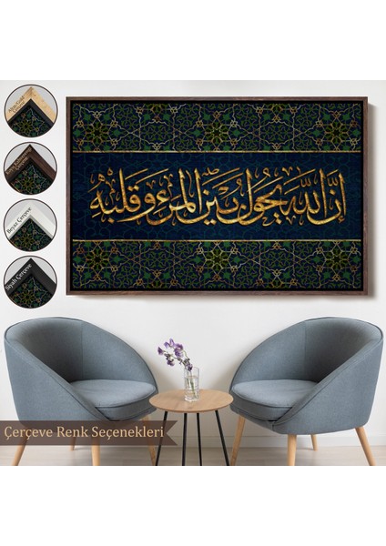 Çerçeveli Bilin Ki Allah, Kişi Ile Kalbinin Arasına Da Girer (Enfal Suresi 24. Ayet) TABLO-3321