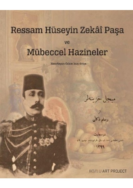 Ressam Hüseyin Zekâî Paşa ve Mübeccel Hazineler