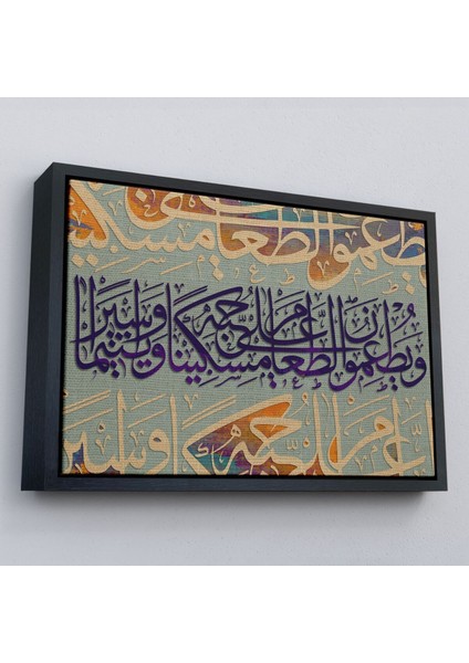 Çerçeveli Yoksul ve Yetim Ile Yemeğini Paylaşırlar Insan Suresi 8. Ayet Yazılı Kanvas TABLO-3372