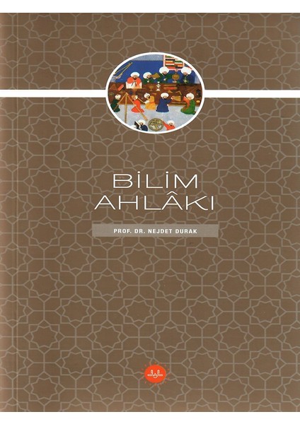 Bilim Ahlakı-Prof. Dr. Nejdet Durak