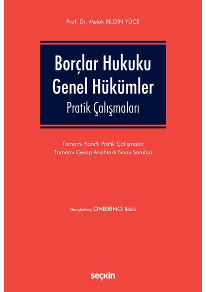 Borçlar Hukuku Genel Hükümler Pratik Çalışmaları 11. Baskı