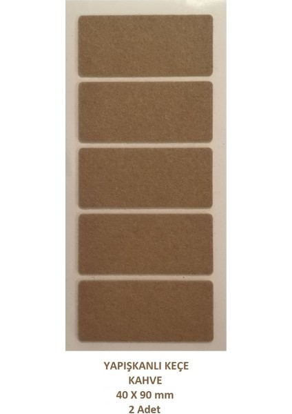 Zemin Koruyucu 40 x 90 mm Kahve Keçe, Ses ve Çizik Önleyici Kahve Mobilya Keçesi 2 Adet fiyatları