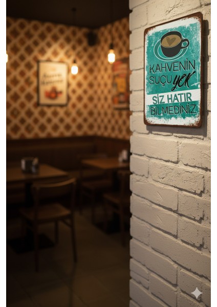 "kahvenin Suçu Yok" Nostaljik Tablo | Eskitme Kahve Sözleri Poster | Mutfak Kafe Retro Tabela
