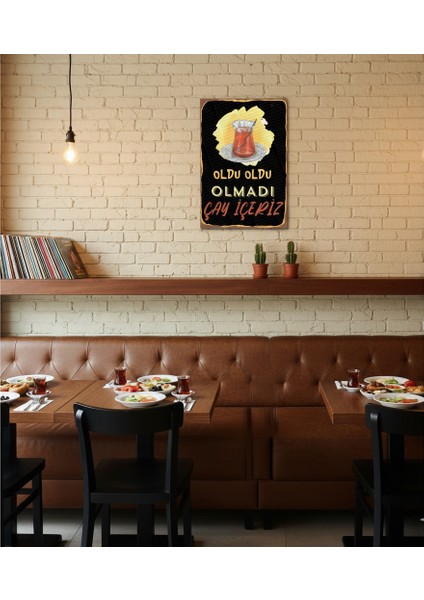"oldu Olmadı Çay Içeriz" Nostaljik Tablo | Eskitme Türk Çay Posteri | Kafe Mutfak Dekoru