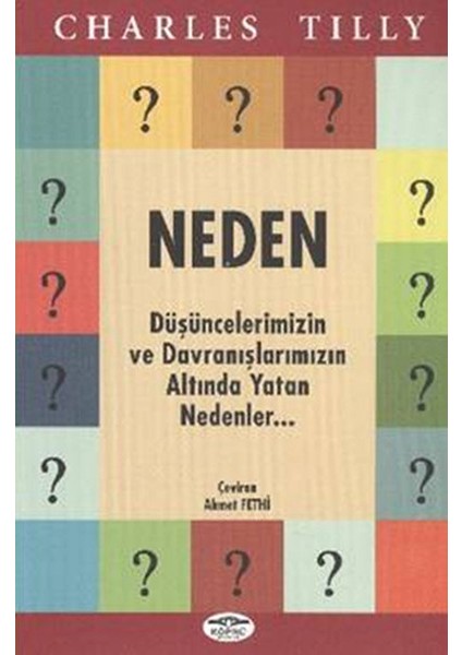 Neden Düşüncelerimizin ve Davranışlarımızın Altında Yatan Nedenler...