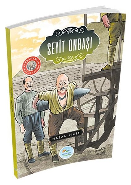 Büyük Kahramanlar - Seyit Onbaşı