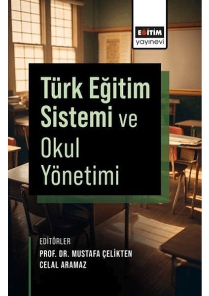 Türk Eğitim Sistemi ve Okul Yönetimi