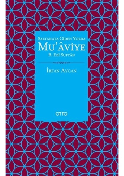Saltanata Giden Yolda Mu'aviye B. Ebi Sufyan