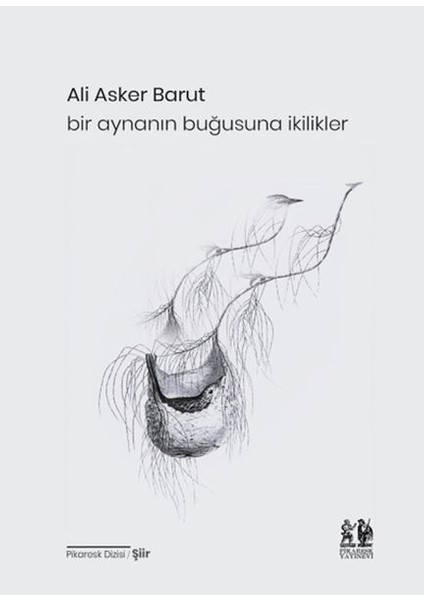 Bir Aynanın Buğusuna Ikilikler