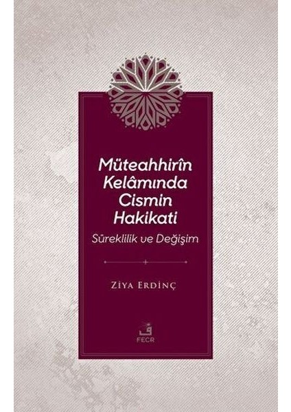Müteahhirin Kelamında Cismin Hakikati