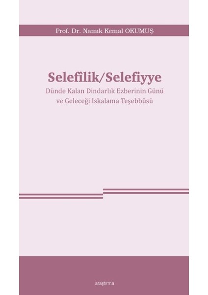 Selefîlik/selefiyye