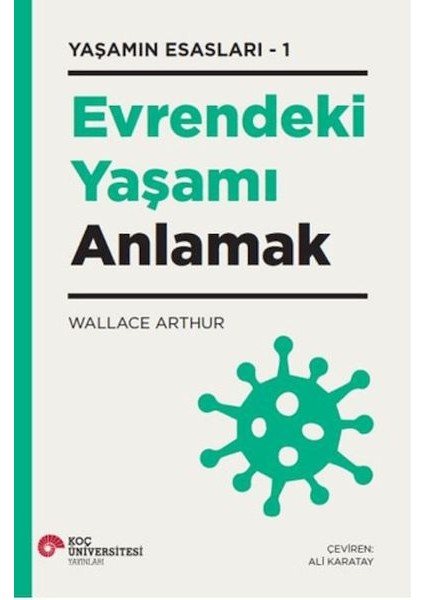 Evrendeki Yaşamı Anlamak - Yaşamın Esasları 1