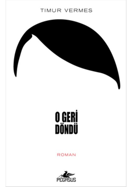 O Geri Döndü