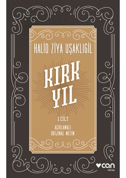 Kırk Yıl: I. Cilt