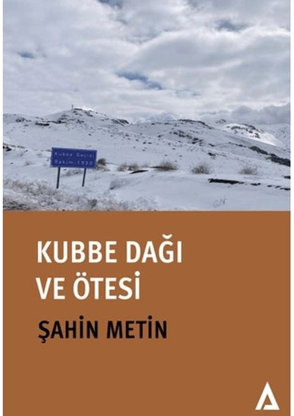 Kubbe Dağı ve Ötesi
