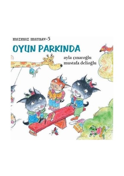 Mızmız Mırnav 5: Oyun Parkında