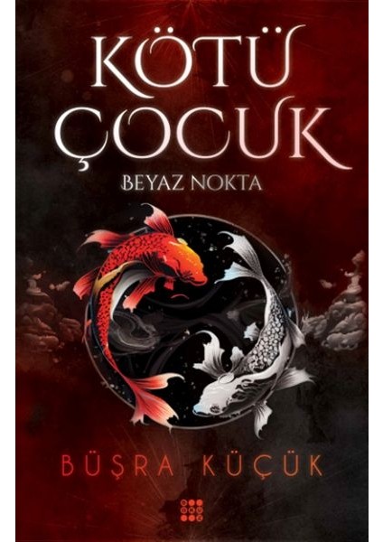 Kötü Çocuk 1 – Beyaz Nokta