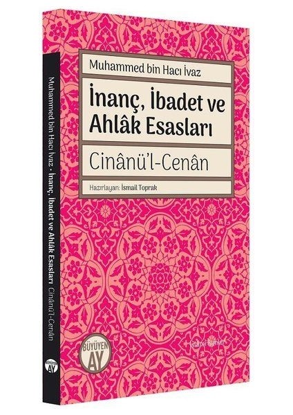 Inanç Ibadet ve Ahlak Esasları Cinanü’l-Cenan