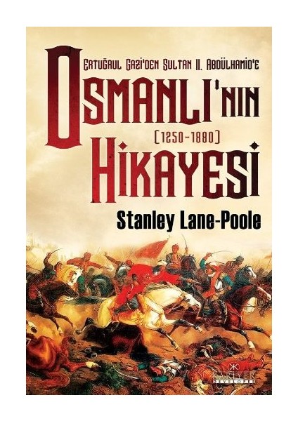 Ertuğrul Gazi'den Sultan Iı. Abdülhamid'e Osmanlı'nın Hikayesi