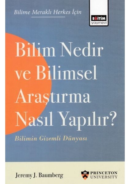 Bilim Nedir ve Bilimsel Araştırma Nasıl Yapılır? - Bilimin Gzemli Dünyası