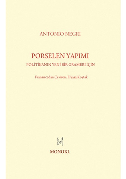 Porselen Yapımı Politikanın Yeni Bir Grameri Için