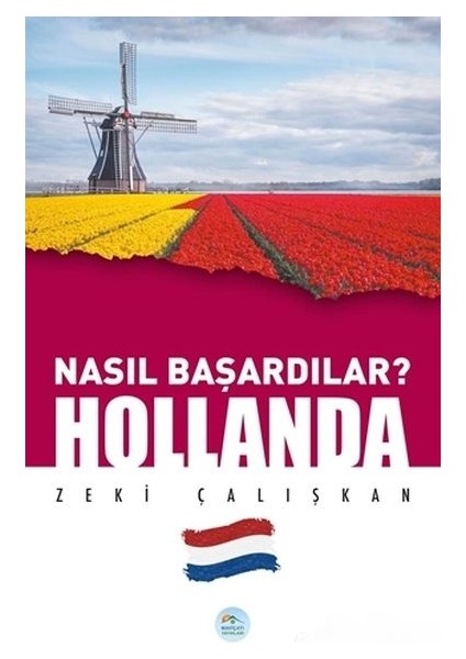 Hollanda - Nasıl Başardılar?