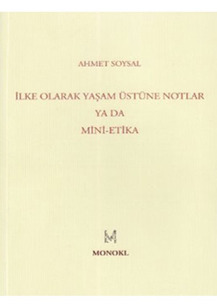 Ilke Olarak Yaşam Üstüne Notlar Ya Da Mini-Etika