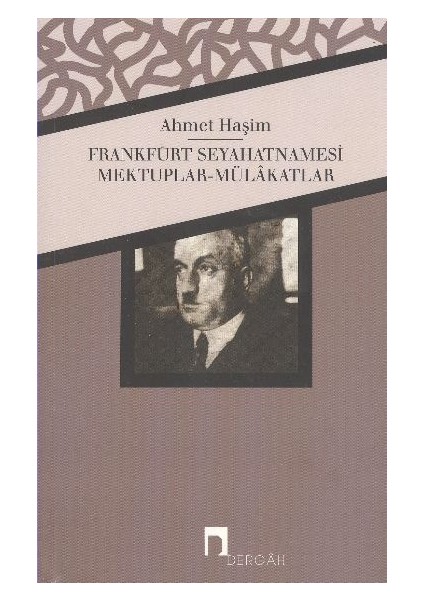 Frankfurt Seyahatnamesi - Mektuplar - Mülakatlarbütün Eserleri - 4 )