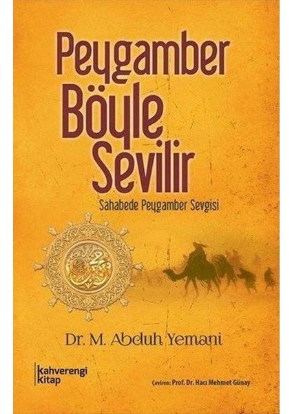 Peygamber Böyle Sevilir Sahabede Peygamber Sevgisi