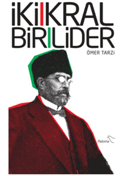 Iki Kral Bir Lider