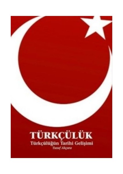 Türkçülük / Türkçülüğün Tarihi Gelişimi