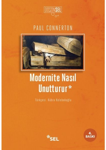 Modernite Nasıl Unutturur