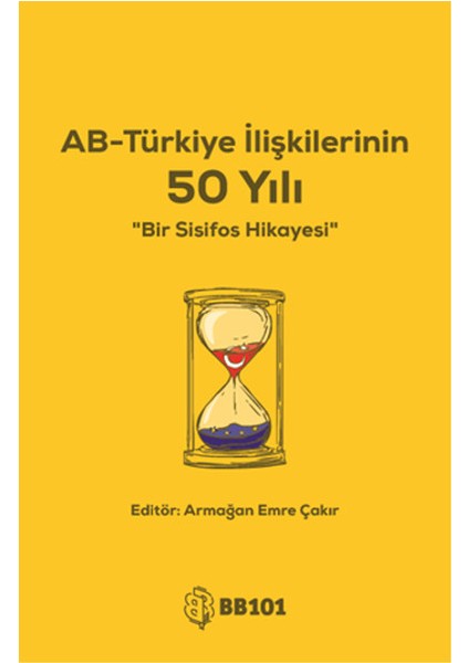 Ab - Türkiye Ilişkilerinin 50 Yılı