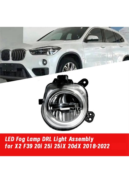 Araba Ön Tampon LED Sis Farkı Drl Lamp Bmw X2 F39 20I 25I 25IX 20DX 2018-2022 Gündüz Koşu Işığı 6317444805 L (Yurt Dışından) fırsatları