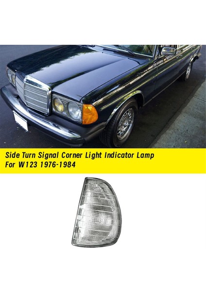 Ön Taraftaki Sinyal Köşe Işığı Gösterge Lambası Mercedes Benz W123 1976-1984 Köşe Işaretçi Işığı Sol (Yurt Dışından) indirimleri