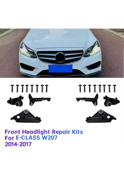 Mercedes-Benz E-Serisi W207 14-17 Far Braketi Sabit Tutucu Vida Kitleri Için Ön Far Onarım Kitleri A2078200514 L (Yurt Dışından) modelleri