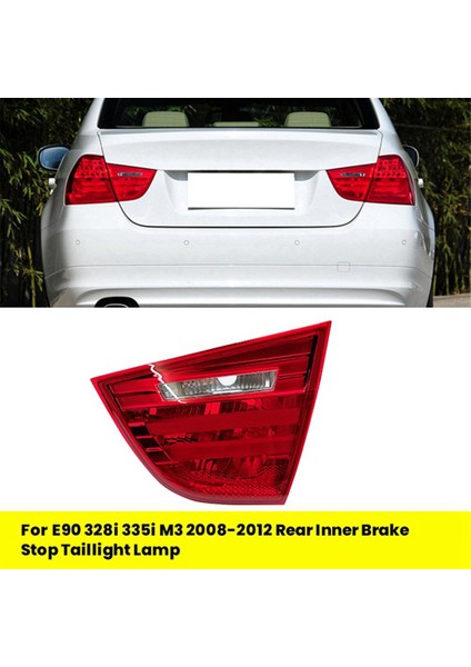Bmw E90 328I 335I M3 2008-2012 Için Araba Arka Iç Fren Kuyruğu Işığı Assy (Yurt Dışından) fiyatları
