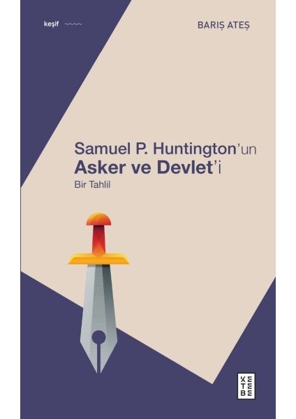 Samuel P. Huntington’ın Asker ve Devlet’i